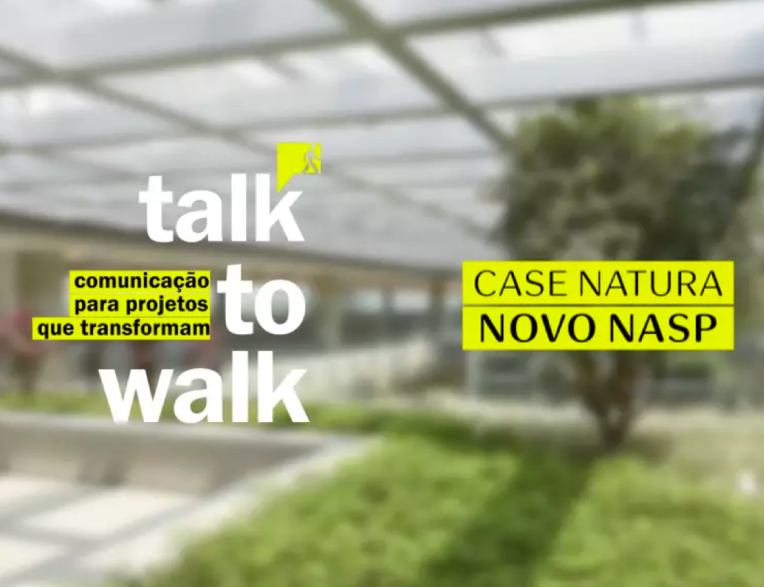 NATURA + TALK TO WALK: GET TO KNOW THE CASE