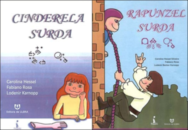 Livros “Cinderela Surda” e “Rapunzel Surda”, tentativa de aproximar a literatura à identidade cultural da comunidade Surda. 