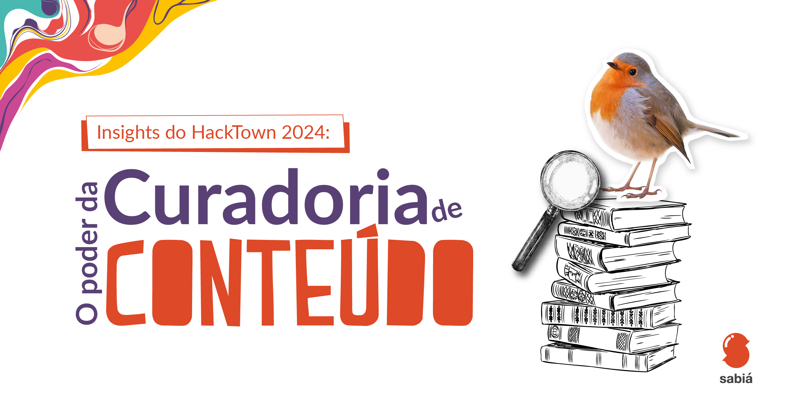 Insights do HackTown 2024: O poder da Curadoria de Conteúdo