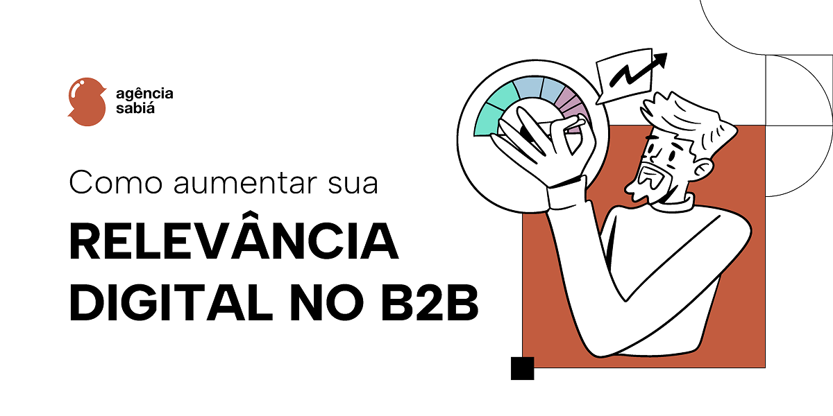 Como aumentar sua relevância digital no B2B